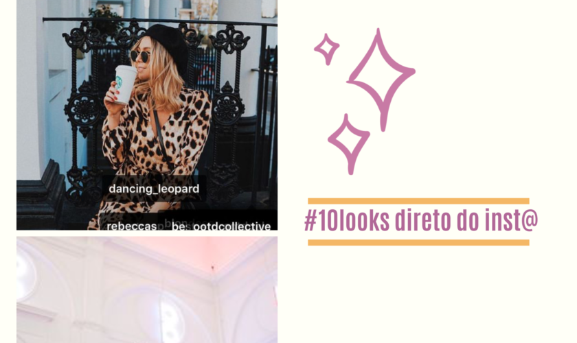 10 looks que eu amei encontrar no instagram