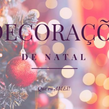 6 decorações de natal que eu amei